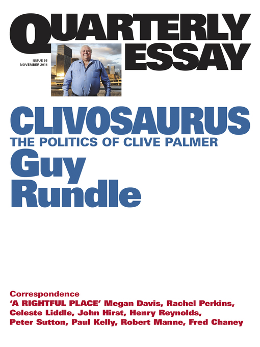 Title details for Quarterly Essay 56 Clivosaurus by Guy Rundle - Available